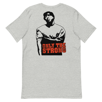 Only The Strong (T-Shirt)