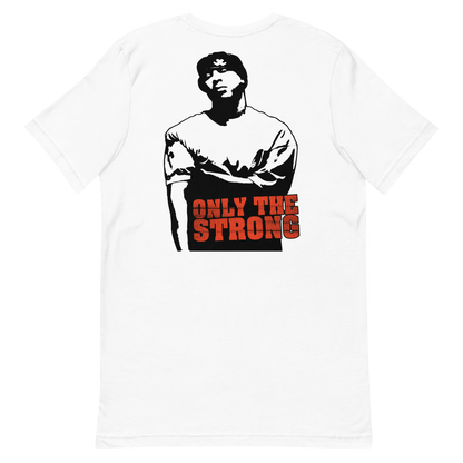 Only The Strong (T-Shirt)